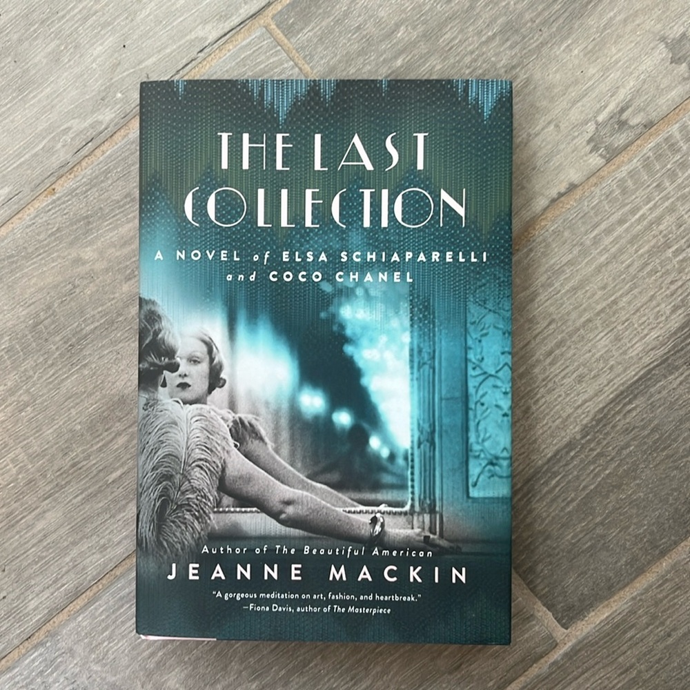 “The Last Collection" A novel of Elsa Schiaparelli and Coco Chanel